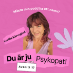 Måste min podd ha ett namn??? - Cecilia Kärvegård